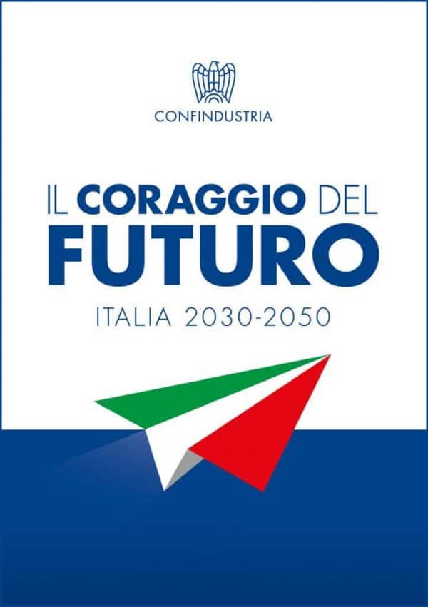 IL CORAGGIO DEL FUTURO: ITALIA 2030 - 2050